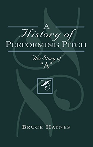 History Of Performing Pitch The Story Of A Bruce Haynes