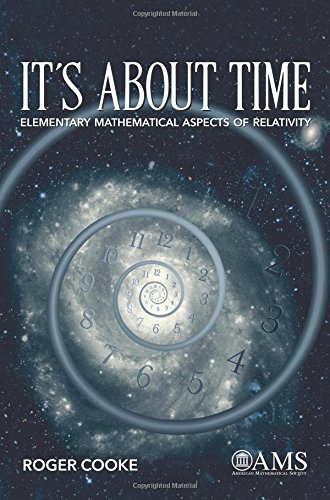 Its About Time Elementary Mathematical Aspects Of Relativity Roger Cooke