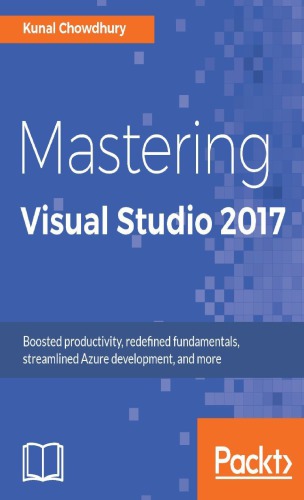 Mastering Visual Studio 2017 1st Edition Kunal Chowdhury