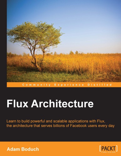 Flux Architecture 1st Edition Adam Boduch