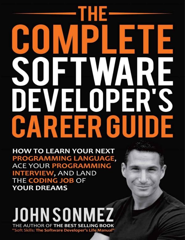 The Complete Software Developers Career Guide John Sonmez