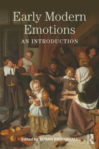 Early Modern Emotions An Introduction 1st Edition Susan Broomhall