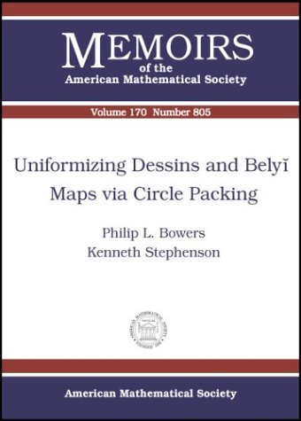 Uniformizing Dessins And Belyi Maps Via Circle Packing Philip L Bowers