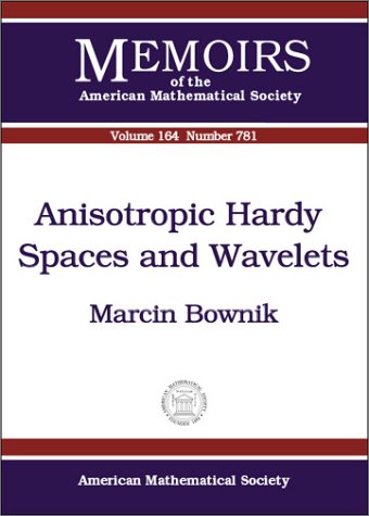 Anisotropic Hardy Spaces And Wavelets Marcin Bownik