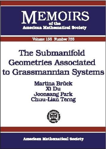 The Submanifold Geometries Associated To Grassmannian Systems Martina Bruck