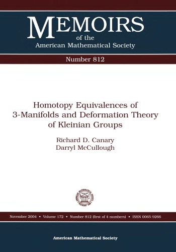 Homotopy Equivalences Of 3manifolds And Deformation Theory Of Kleinian Groups Richard D Canary