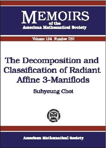 The Decomposition And Classification Of Radiant Affine 3manifolds Suhyoung Choi