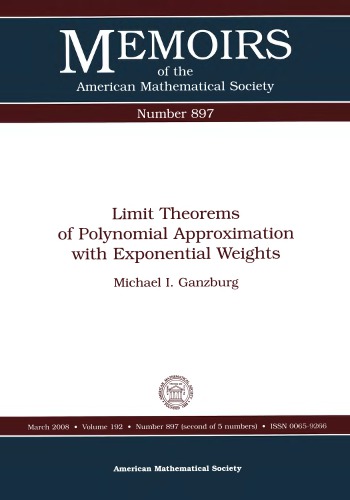 Limit Theorems Of Polynomial Approximation With Exponential Weights Ganzburg Mi