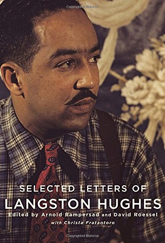 Selected Letters Of Langston Hughes Langston Hughes Arnold Rampersad