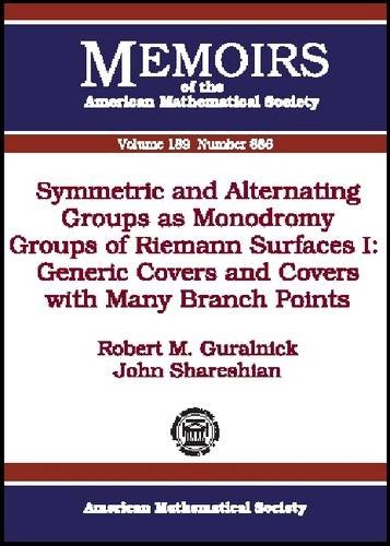 Symmetric And Alternating Groups As Monodromy Groups Of Riemann Surfaces 1 Generic Covers And Covers With Many Branch Points Robert M Guralnick