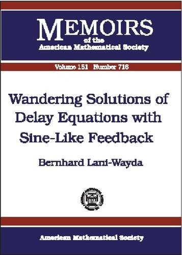 Wandering Solutions Of Delay Equations With Sinelike Feedback Bernhard Laniwayda