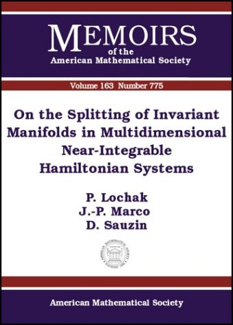 On The Splitting Of Invariant Manifolds In Multidimensional Nearintegrable Hamiltonian Systems P Lochak