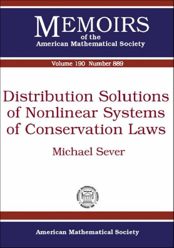 Distribution Solutions Of Nonlinear Systems Of Conservation Laws Michael Sever