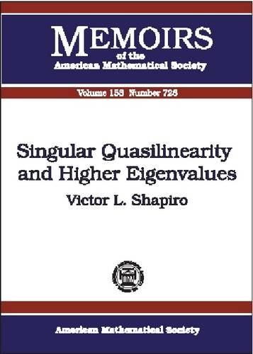 Singular Quasilinearity And Higher Eigenvalues Victor L Shapiro