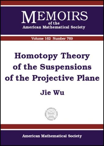 Homotopy Theory Of The Suspensions Of The Projective Plane Jie Wu