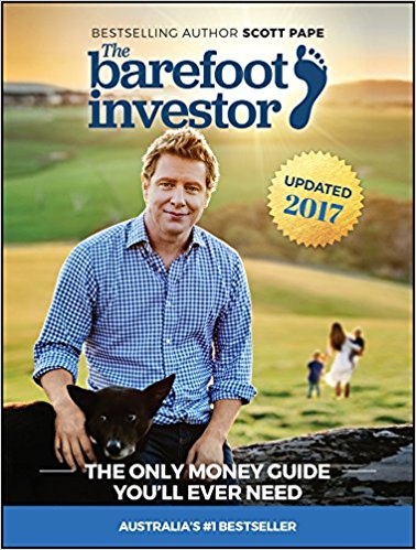 The Barefoot Investor The Only Money Guide Youll Ever Need 1st Scott Pape
