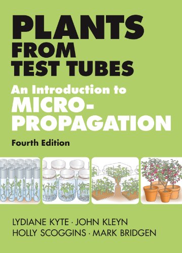 Plants From Test Tubes An Introduction To Micropropagation 4th Lydiane Kyte