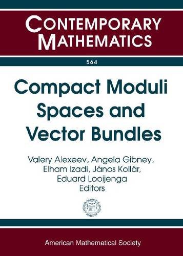 Compact Moduli Spaces And Vector Bundles Conference On Compact Moduli And Vector Bundles October 2124 2010 University Of Georgia Athens Georgia Valery Alexeev