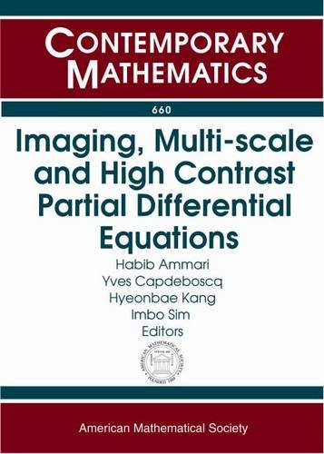 Imaging Multiscale And High Contrast Partial Differential Equations Seoul Icm 2014 Satellite Conference Imaging Multiscale And High Contrast Pdes Daejeon Korea Habib Ammari
