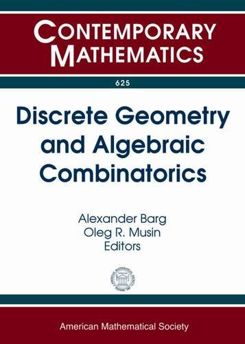 Discrete Geometry And Algebraic Combinatorics Alexander Barg