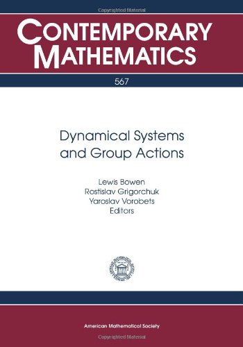 Dynamical Systems And Group Actions New Ed Lewis Bowen Rostislav Grigorchuk