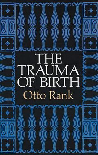 The Trauma Of Birth Otto Rank