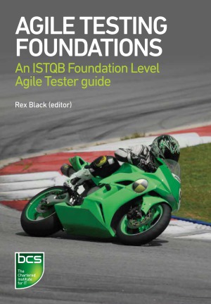 Agile Testing Foundations An Istqb Foundation Level Agile Tester Guide Rex Black