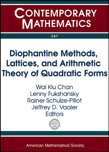Diophantine Methods Lattices And Arithmetic Theory Of Quadratic Forms International Workshop Banff International Research Station November 1318 Alberta Canada Wai Kiu Chan