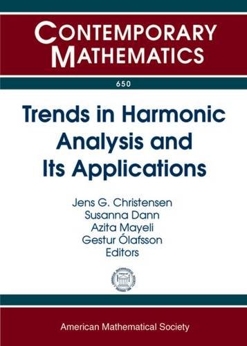 Trends In Harmonic Analysis And Its Applications Jens G Christensen