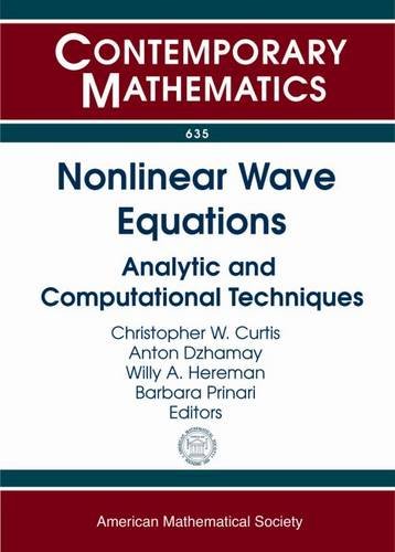 Nonlinear Wave Equations Analytic And Computational Techniques Ams Special Session Nonlinear Waves And Integrable Systems April 1314 2013 Boulder C Christopher W Curtis