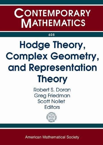 Hodge Theory Complex Geometry And Representation Theory Robert S Doran