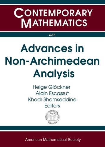 Advances In Nonarchimedean Analysis 13th International Conference Padic Functional Analysis August 1216 2014 University Of Paderborn Paderborn Germany Helge Glockner