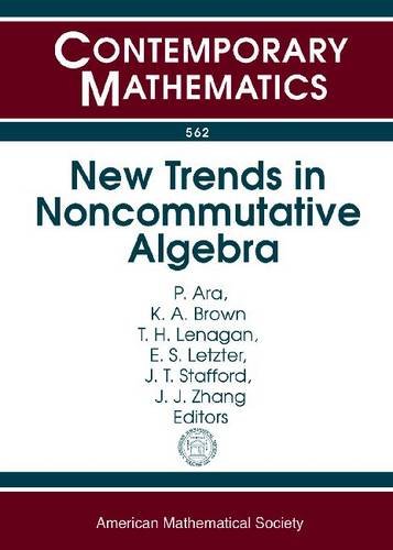New Trends In Noncommutative Algebra A Conference In Honor Of Ken Goodearls 65th Birthday August 914 2010 University Of Washington Seattle Wa P Ara