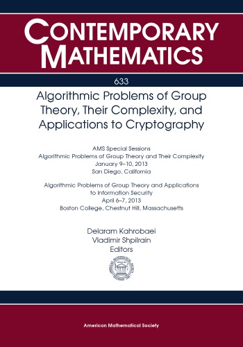 Algorithmic Problems Of Group Theory Their Complexity And Applications To Cryptography Delaram Kahrobaei