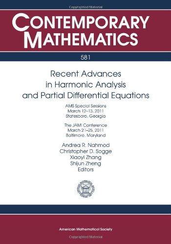 Recent Advances In Harmonic Analysis And Partial Differential Equations Ams Special Sessions March 1213 2011 Statesboro Georgia The Jami Maryland Andrea R Nahmod