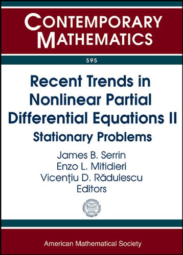 Recent Trends In Nonlinear Partial Differential Equations Ii Stationary Problems James B Serrin