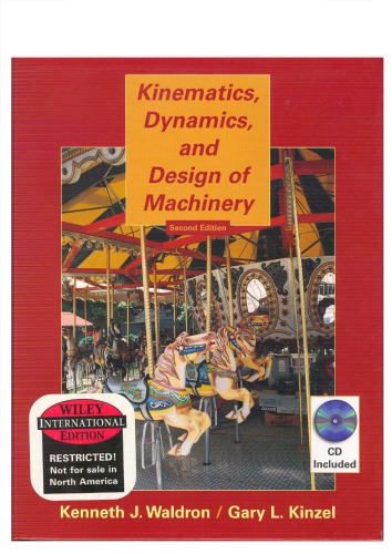 Kinematics Dynamics And Design Of Machinery Kenneth Waldron