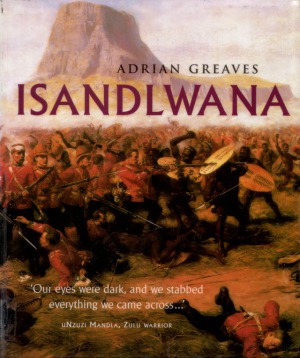 Isandlwana Adrian Greaves