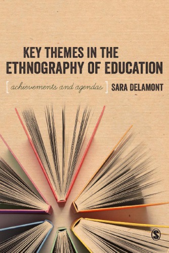 Key Themes In The Ethnography Of Education 1st Edition Sara Delamont