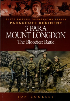 3 Para Mount Longdon The Bloodiest Battle Jon Cooksey