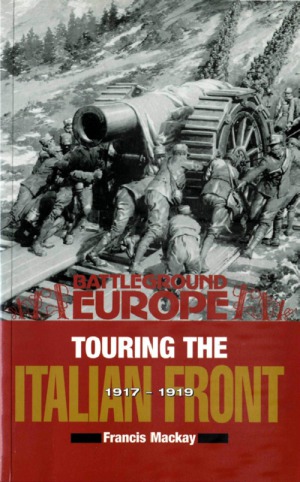 Touring The Italian Front 19171919 Francis Mackay
