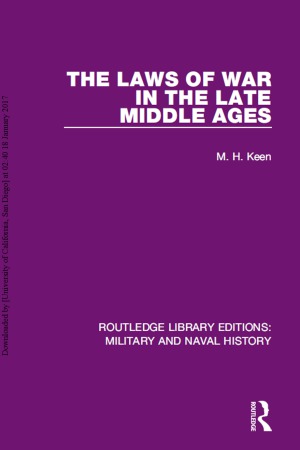 The Laws Of War In The Late Middle Ages Maurice Keen