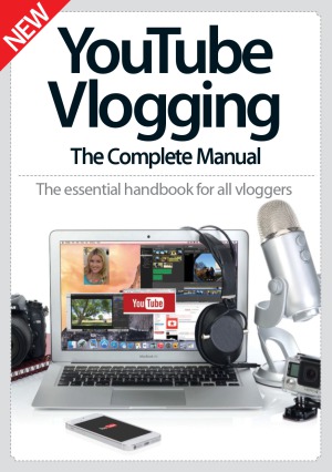 Youtube Vlogging The Complete Manual Aaron Asadi Publishing Director