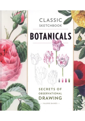 Classic Sketchbook Botanicals Secrets Of Observational Drawing Valerie Baines