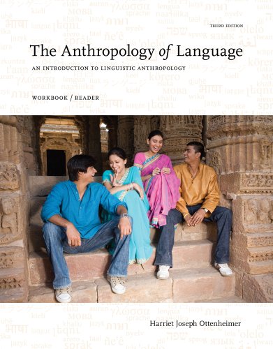 The Anthropology Of Language An Introduction To Linguistic Anthropology Workbookreader 3rd Edition Harriet Joseph Ottenheimer