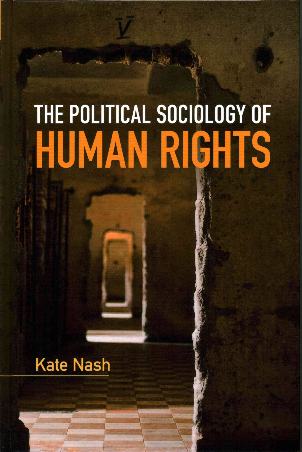 The Political Sociology Of Human Rights Kate Nash