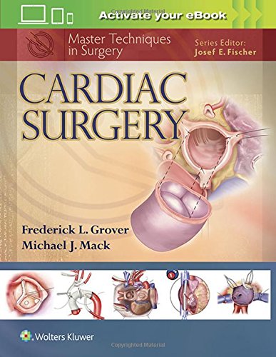 Master Techniques In Surgery Cardiac Surgery First Frederick L Grover