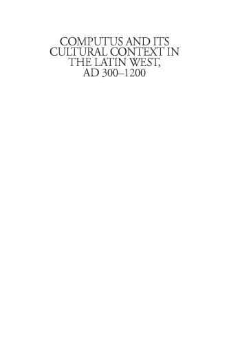 Computus And Its Cultural Context In The Latin West Ad 3001200 Proceedings Of The 1st International Conference On The Science Of Computus In Ireland And Europe Galway 1416 July 2006 Immo Warntjens Dibh Crinn