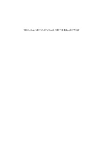 The Legal Status Of Imms In The Islamic West Secondeighthninthfifteenth Centuries Maribel Fierro John Tolan