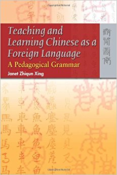 Teaching And Learning Chinese As A Foreign Language A Pedagogical Grammar Janet Zhiqun Xing
